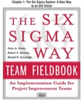 The Six Sigma Way Team Fieldbook, Chapter 1 - The Six Sigma System A New Way to an Old Vision - Peter Pande; Robert Neuman; Roland Cavanagh