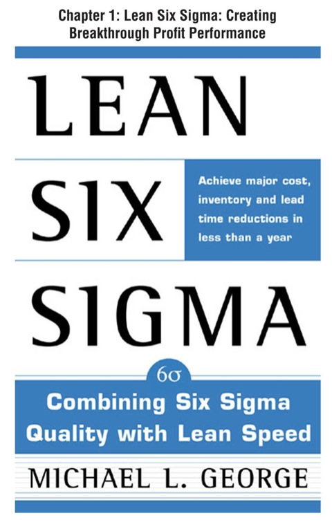 Cover image for book Lean Six Sigma, Chapter 1 - Lean Six Sigma: Creating Breakthrough Profit Performance