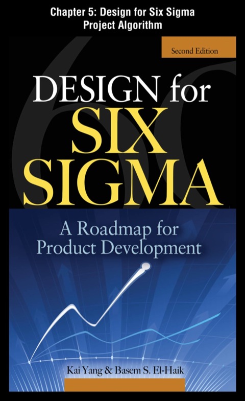 Cover image for book Design for Six Sigma, Chapter 5 - Design for Six Sigma Project Algorithm
