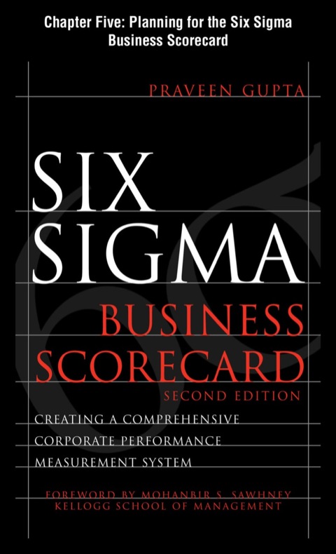 Cover image for book Six Sigma Business Scorecard, Chapter 5 - Planning for the Six Sigma Business Scorecard