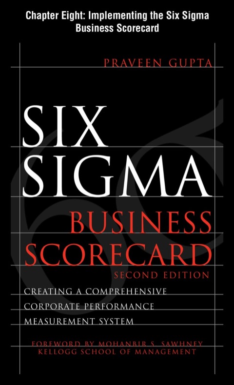 Cover image for book Six Sigma Business Scorecard, Chapter 8 - Implementing the Six Sigma Business Scorecard