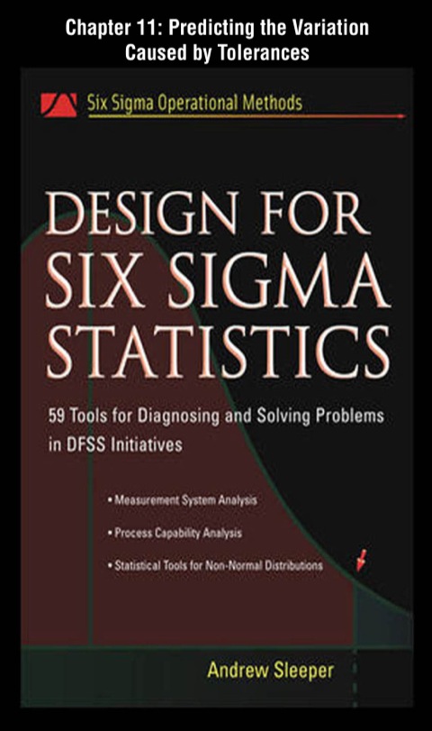 Cover image for book Design for Six Sigma Statistics, Chapter 11 - Predicting the Variation Caused by Tolerances