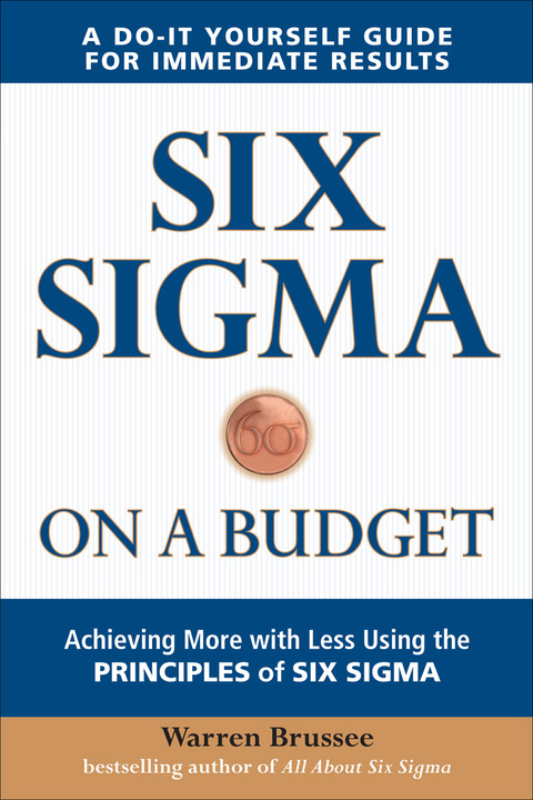 Cover image for book Six Sigma on a Budget: Achieving More with Less Using the Principles of Six Sigma