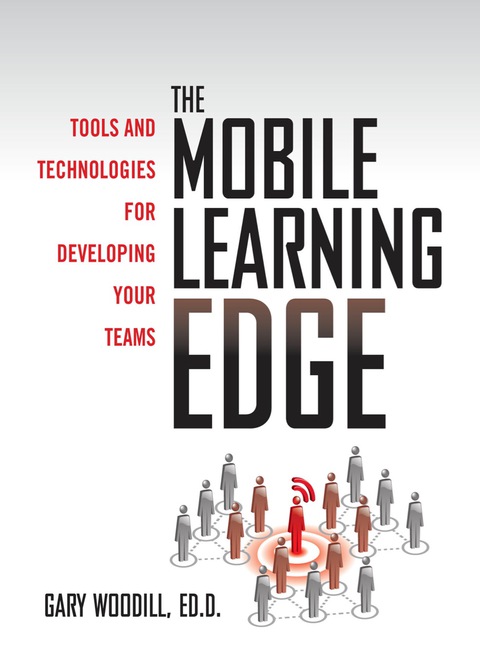 Cover image for book The Mobile Learning Edge: Tools and Technologies for Developing Your Teams