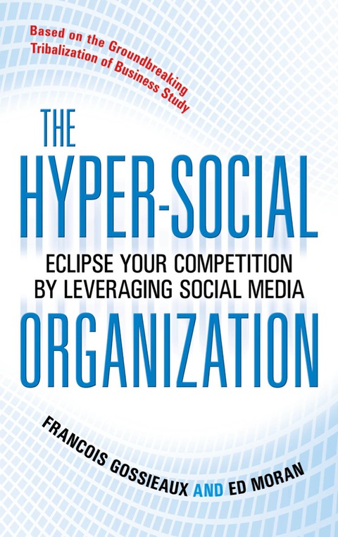 Cover image for book The Hyper-Social Organization: Eclipse Your Competition by Leveraging Social Media