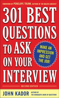صورة الغلاف: 301 Best Questions to Ask on Your Interview, Second Edition 2nd edition 9780071738880