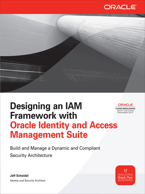 Cover image for book Designing an IAM Framework with Oracle Identity and Access Management Suite
