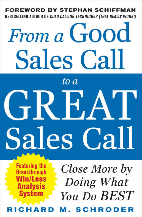 Cover image for book From a Good Sales Call to a Great Sales Call: Close More by Doing What You Do Best
