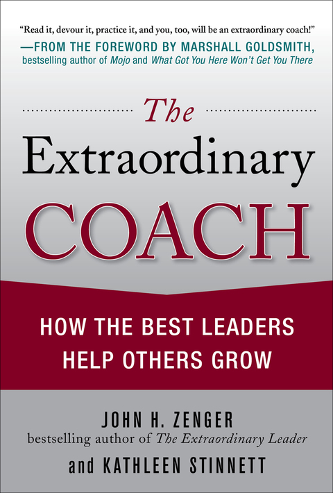 Cover image for book The Extraordinary Coach: How the Best Leaders Help Others Grow