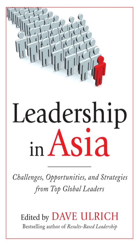 Cover image for book Leadership in Asia: Challenges, Opportunities, and Strategies From Top Global Leaders