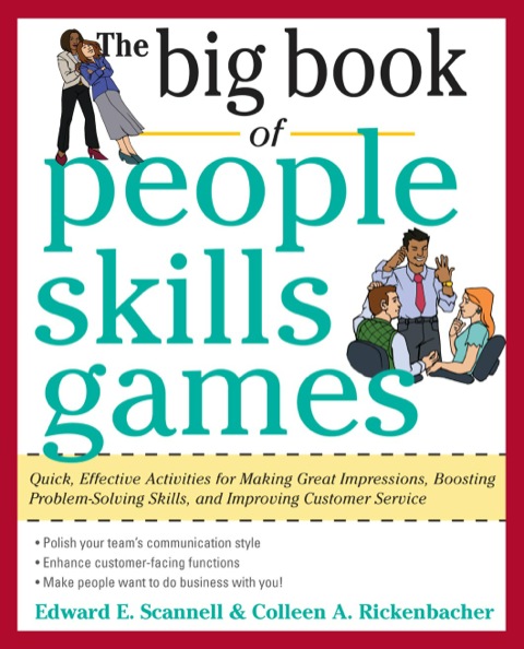 Cover image for book The Big Book of People Skills Games: Quick, Effective Activities for Making Great Impressions, Boosting Problem-Solving Skills and Improving