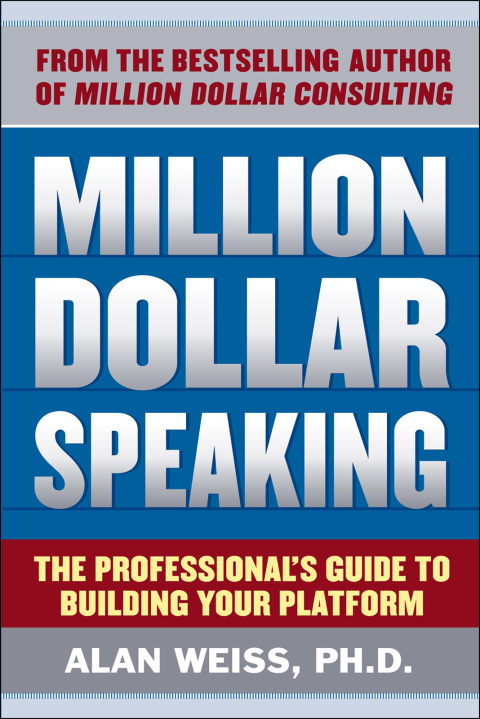 Cover image for book Million Dollar Speaking: The Professional's Guide to Building Your Platform