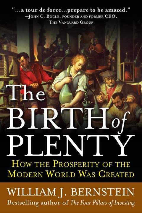 Cover image for book The Birth of Plenty: How the Prosperity of the Modern Work was Created