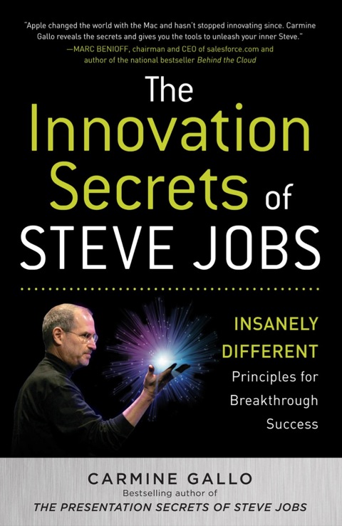 Cover image for book The Innovation Secrets of Steve Jobs: Insanely Different Principles for Breakthrough Success