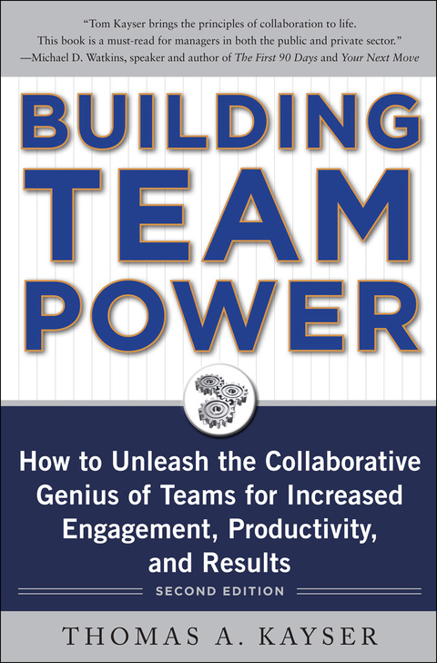 Cover image for book Building Team Power: How to Unleash the Collaborative Genius of Teams for Increased Engagement, Productivity, and Results