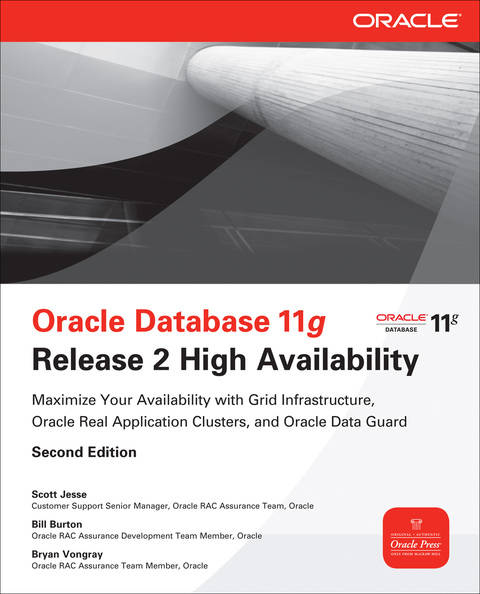 Cover image for book Oracle Database 11g Release 2 High Availability: Maximize Your Availability with Grid Infrastructure, RAC and Data Guard