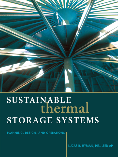 Cover image for book Sustainable Thermal Storage Systems Planning Design and Operations