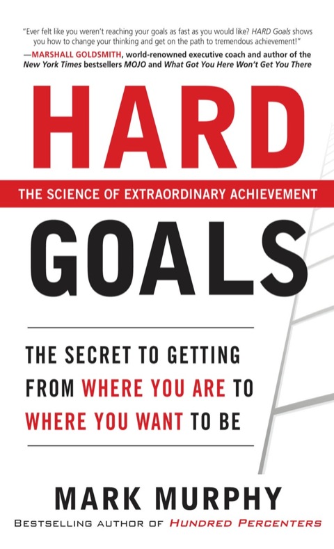 Cover image for book Hard Goals : The Secret to Getting from Where You Are to Where You Want to Be