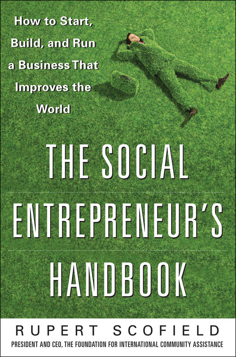 Cover image for book The Social Entrepreneur's Handbook: How to Start, Build, and Run a Business That Improves the World