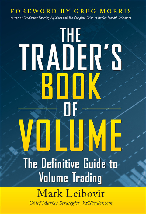Cover image for book The Trader's Book of Volume: The Definitive Guide to Volume Trading