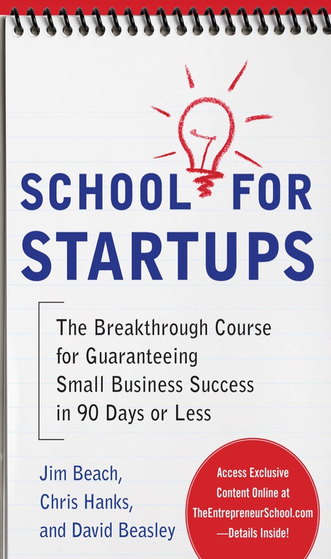 Cover image for book School for Startups: The Breakthrough Course for Guaranteeing Small Business Success in 90 Days or Less