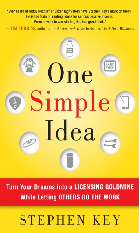 Cover image for book One Simple Idea: Turn Your Dreams into a Licensing Goldmine While Letting Others Do the Work