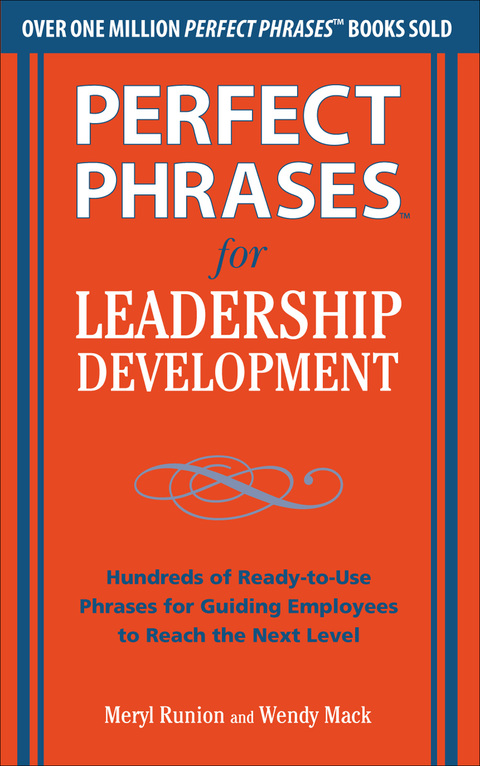 Cover image for book Perfect Phrases for Leadership Development: Hundreds of Ready-to-Use Phrases for Guiding Employees to Reach the Next Level