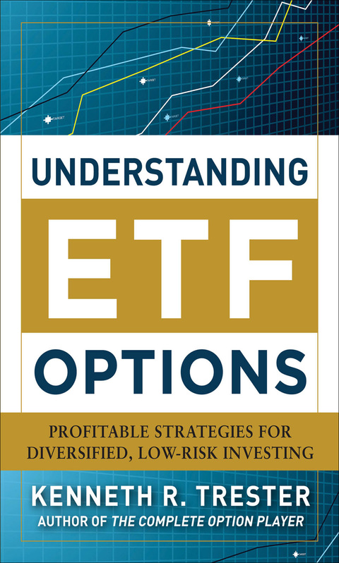 Cover image for book Understanding ETF Options: Profitable Strategies for Diversified, Low-Risk Investing