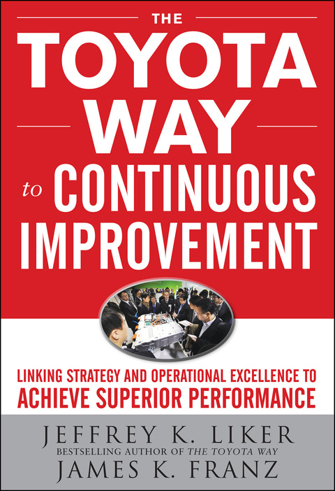 Cover image for book The Toyota Way to Continuous Improvement:  Linking Strategy and Operational Excellence to Achieve Superior Performance
