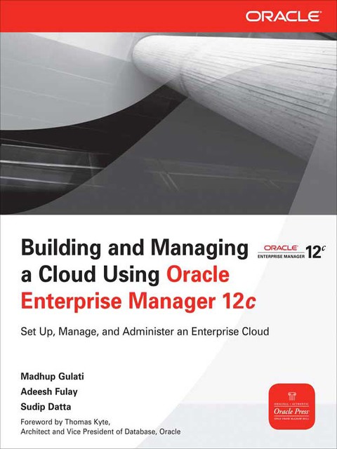 Cover image for book Building and Managing a Cloud Using Oracle Enterprise Manager 12c