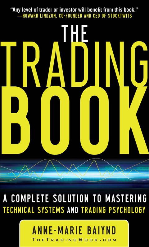 Cover image for book The Trading Book: A Complete Solution to Mastering Technical Systems and Trading Psychology