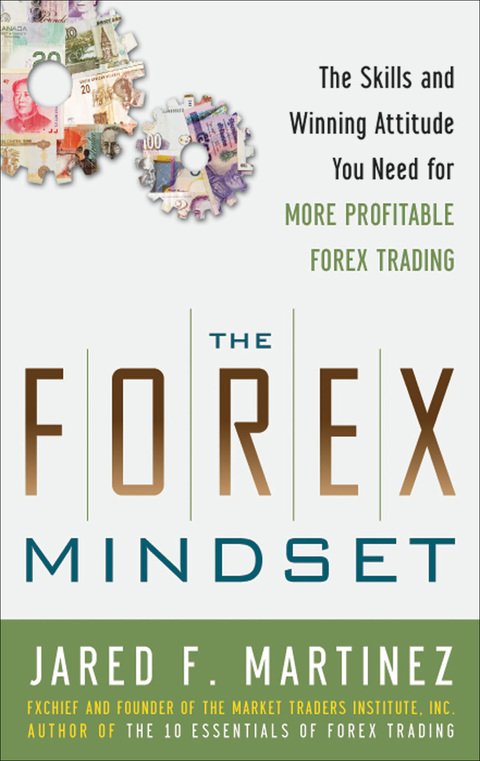 Cover image for book The Forex Mindset: The Skills and Winning Attitude You Need for More Profitable Forex Trading