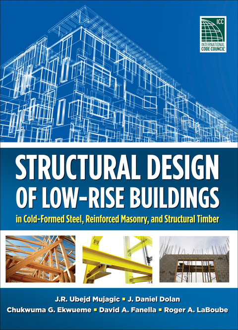 Cover image for book Structural Design of Low-Rise Buildings in Cold-Formed Steel, Reinforced Masonry, and Structural Timber
