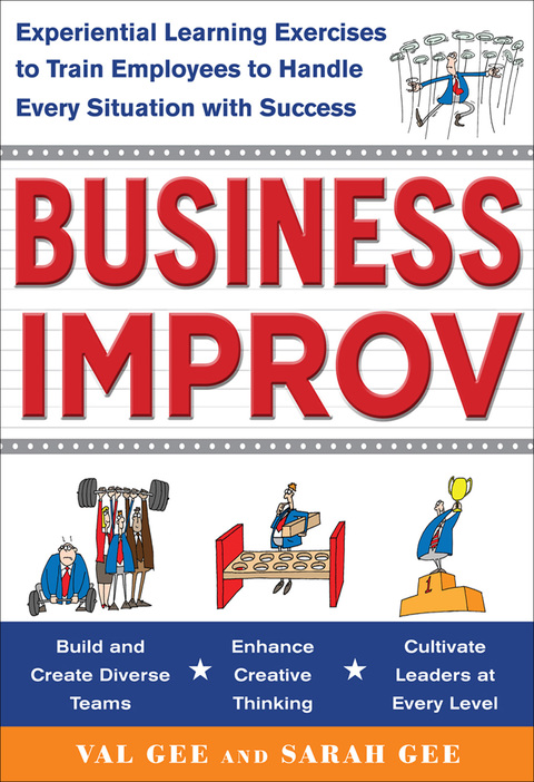 Cover image for book Business Improv: Experiential Learning Exercises to Train Employees to Handle Every Situation with Success