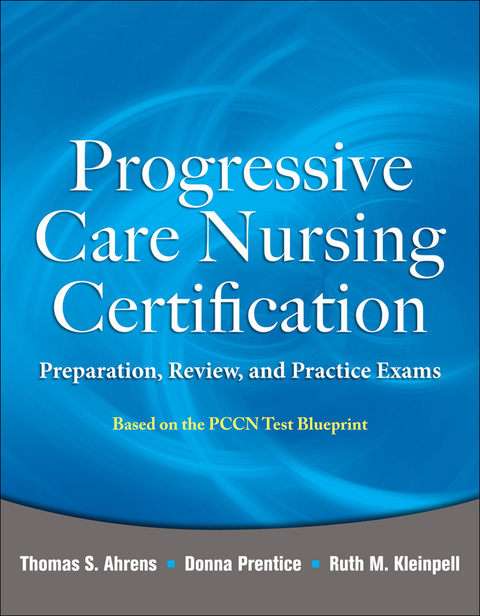 Cover image for book Progressive Care Nursing Certification: Preparation, Review, and Practice Exams