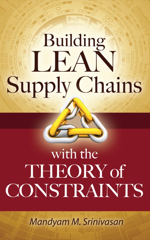 Cover image for book Building Lean Supply Chains with the Theory of Constraints