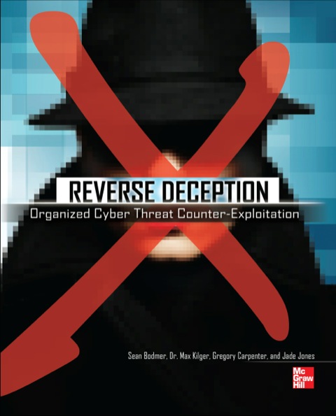 Cover image for book Reverse Deception: Organized Cyber Threat Counter-Exploitation
