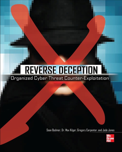 Cover image for book Reverse Deception: Organized Cyber Threat Counter-Exploitation