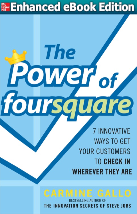 Cover image for book The Power of foursquare:  7 Innovative Ways to Get Your Customers to Check In Wherever They Are
