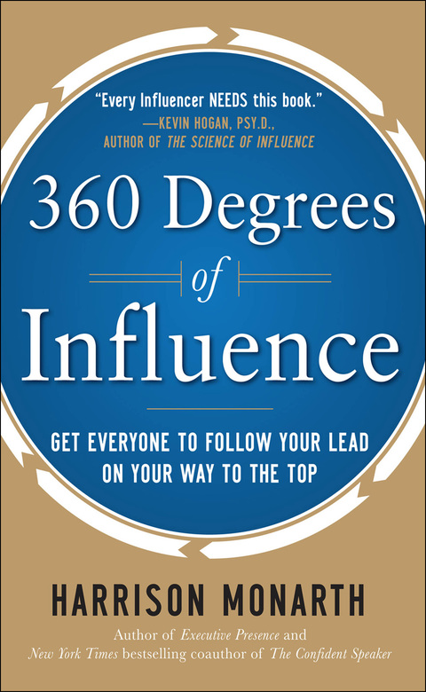 Cover image for book 360 Degrees of Influence: Get Everyone to Follow Your Lead on Your Way to the Top