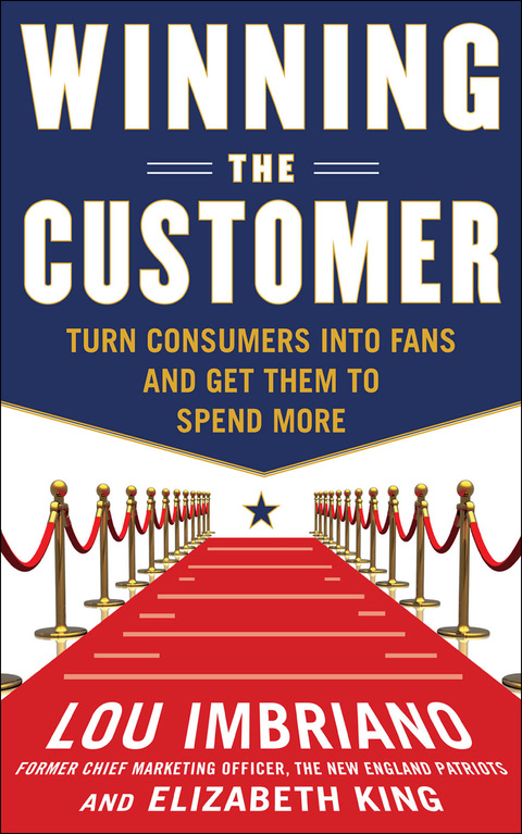 Cover image for book Winning the Customer: Turn Consumers into Fans and Get Them to Spend More