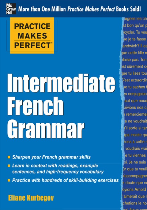 Cover image for book Practice Makes Perfect: Intermediate French Grammar