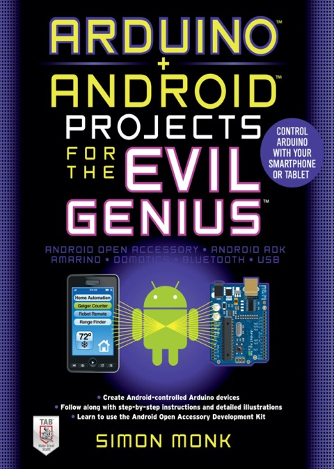 Cover image for book Arduino + Android Projects for the Evil Genius: Control Arduino with Your Smartphone or Tablet