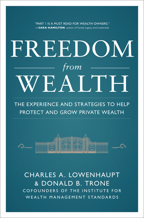 Cover image for book Freedom from Wealth: The Experience and Strategies to Help Protect and Grow Private Wealth