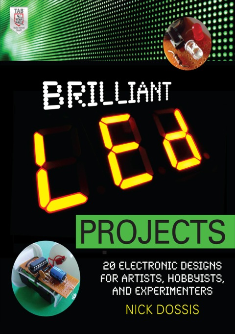 Cover image for book Brilliant LED Projects: 20 Electronic Designs for Artists, Hobbyists, and Experimenters