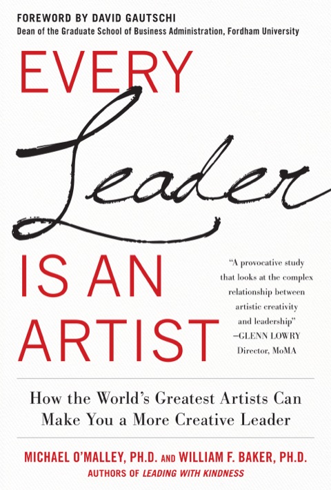 Cover image for book Every Leader Is an Artist: How the World’s Greatest Artists Can Make You a More Creative Leader