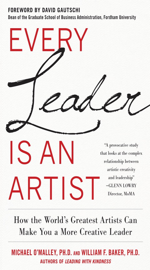 Cover image for book Every Leader Is an Artist: How the World’s Greatest Artists Can Make You a More Creative Leader
