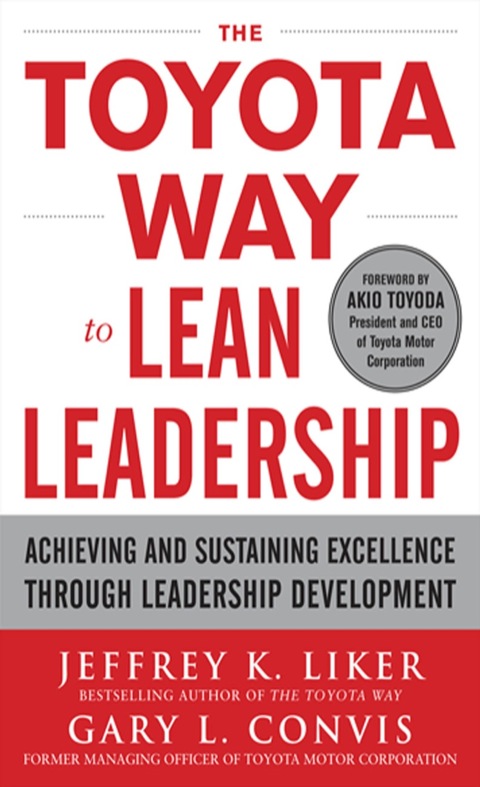Cover image for book The Toyota Way to Lean Leadership:  Achieving and Sustaining Excellence through Leadership Development