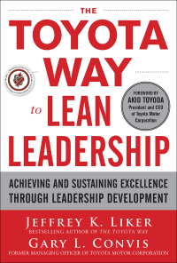 Cover image: The Toyota Way to Lean Leadership:  Achieving and Sustaining Excellence through Leadership Development 1st edition 9780071780780