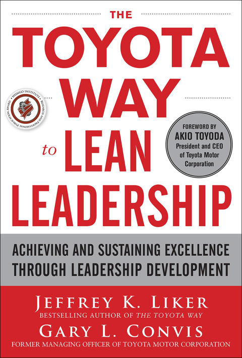 Cover image for book The Toyota Way to Lean Leadership:  Achieving and Sustaining Excellence through Leadership Development